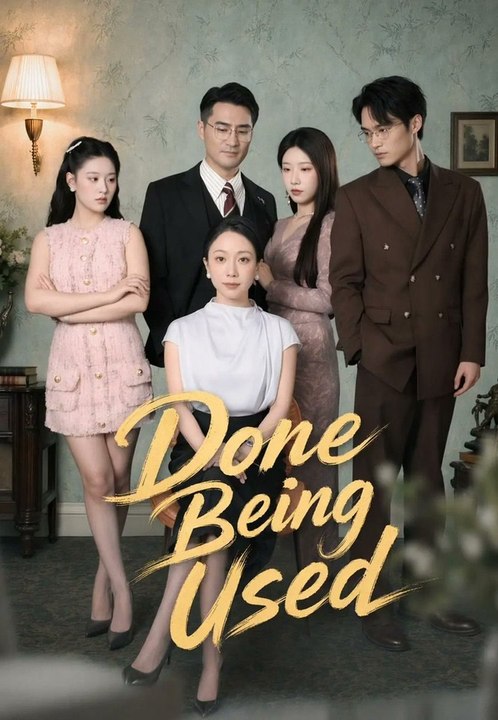done being used chinese drama