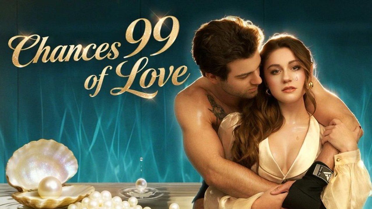 99 Chances of Love 2026 - Full HD | Full Short Drama | English Sub 2026