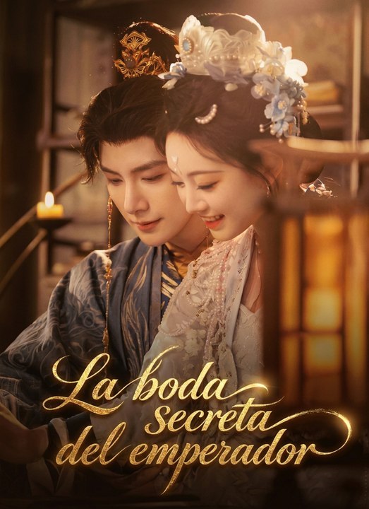 [ESP] | La boda secreta del emperador | Full Eps SD Drama | 💎PLATINUM.FILMS