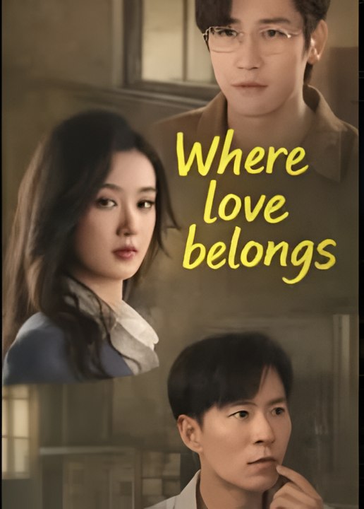 Where Love Belongs- Drama FULL MOVIES ENGLISH SUB