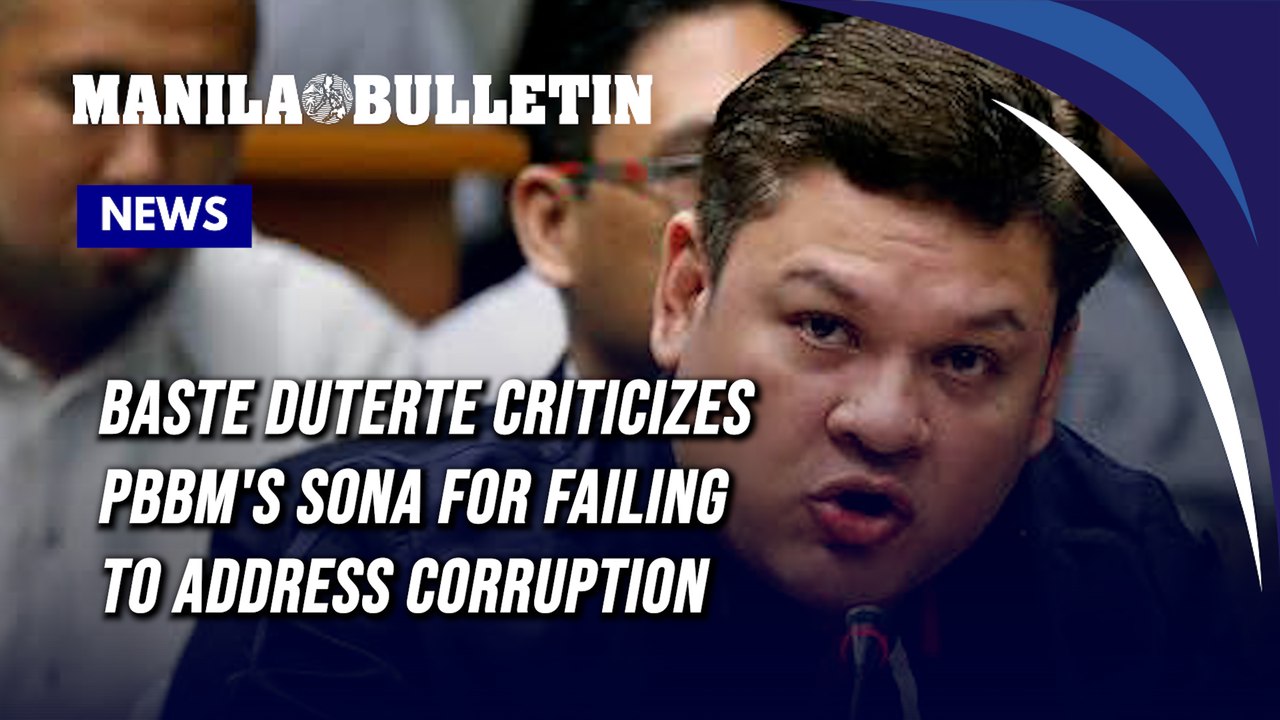 Baste Duterte criticizes PBBM's SONA for failing to address corruption