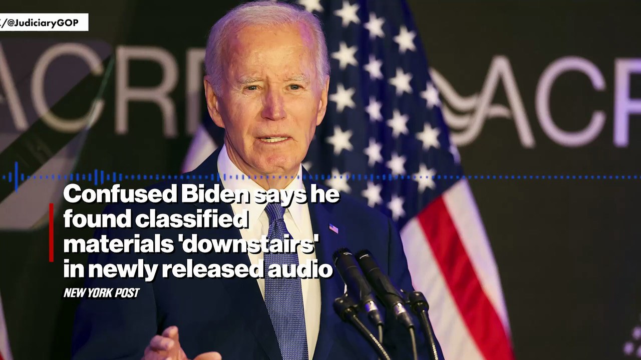 Confused Biden says he found classified materials 'downstairs' in newly released audio