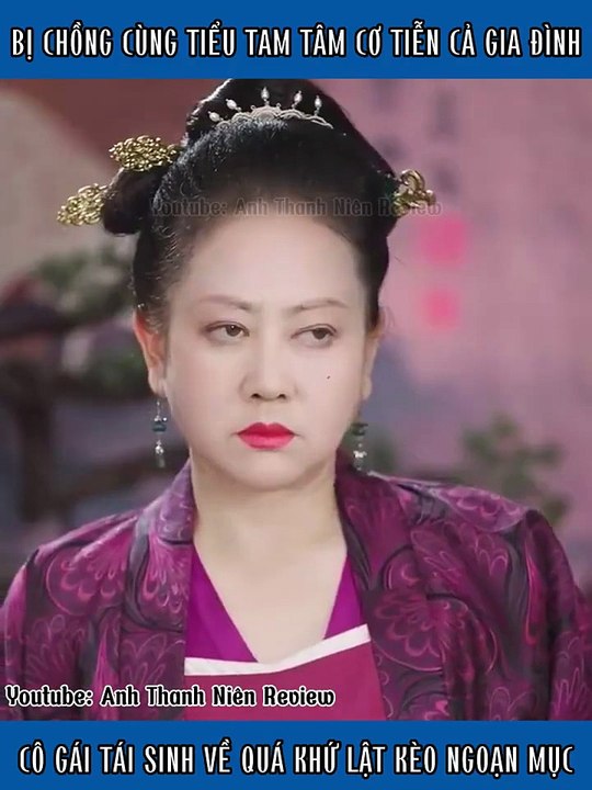(236)_Cô gái tái sinh về quá khứ lật kèo chồng và tiểu tam tâm cơ hiểu vấn đề luôn