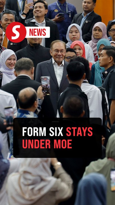 Form Six to stay under Education Ministry, says Anwar