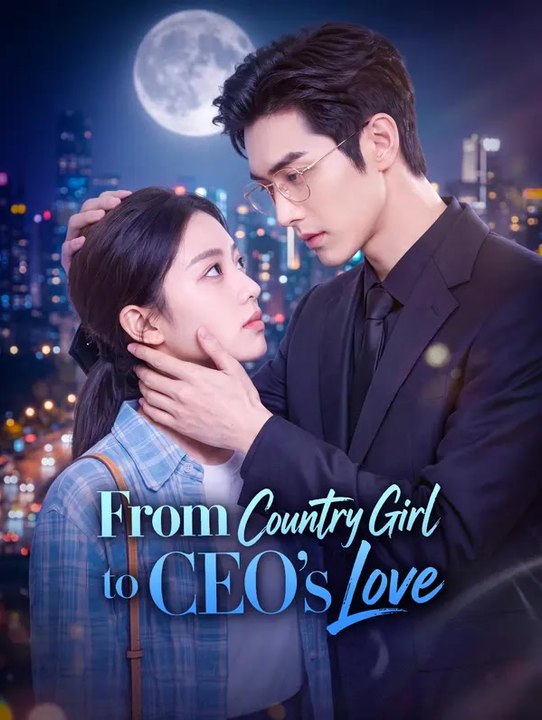 From Country Girl to CEO's Love | Full Series | Short Drama English