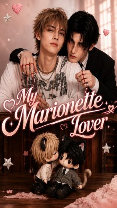 My Marionette Lover - Emotional BL Romance | Full EP