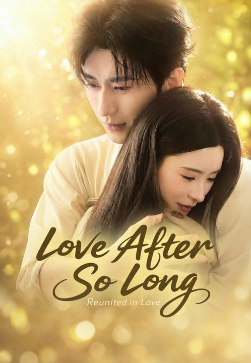 Love After So Long | Full Series | Short Drama English