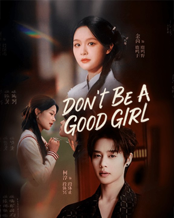 Don't Be A Good Girl