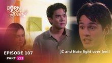 Born To Shine: JC and Nate fight over Jeni! (Episode 107 - Part 2/3)