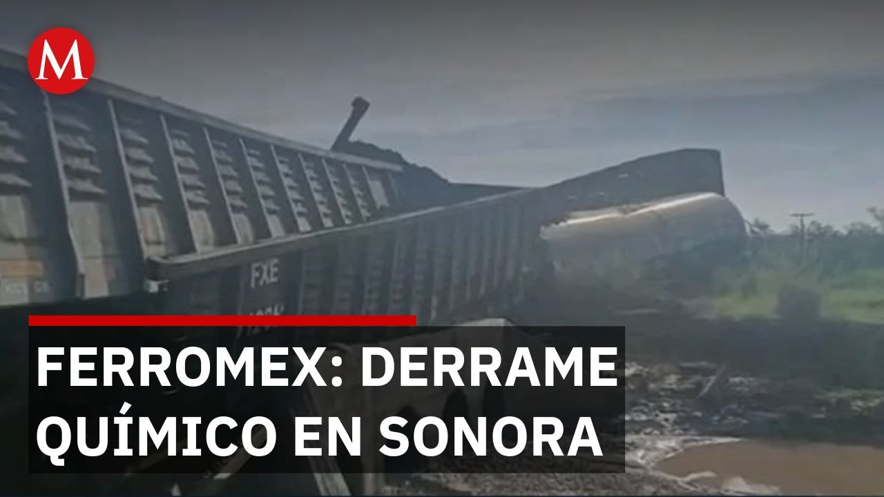 Ferromex derrama 59 mil litros de hidrosulfuro de sodio tras descarrilamiento en Sonora