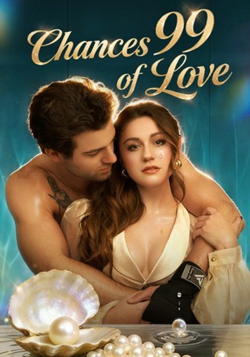 99 Chances of Love | Full Series | Short Drama English