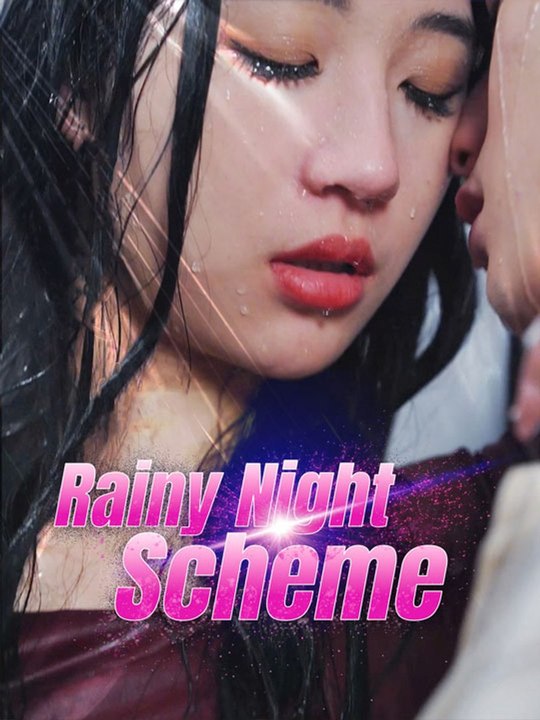 Rainy Night Scheme (Dubbed) Chinese Drama – 🧡🍏 🔥[Hot 2026] (2026) - FULL ENGSUB