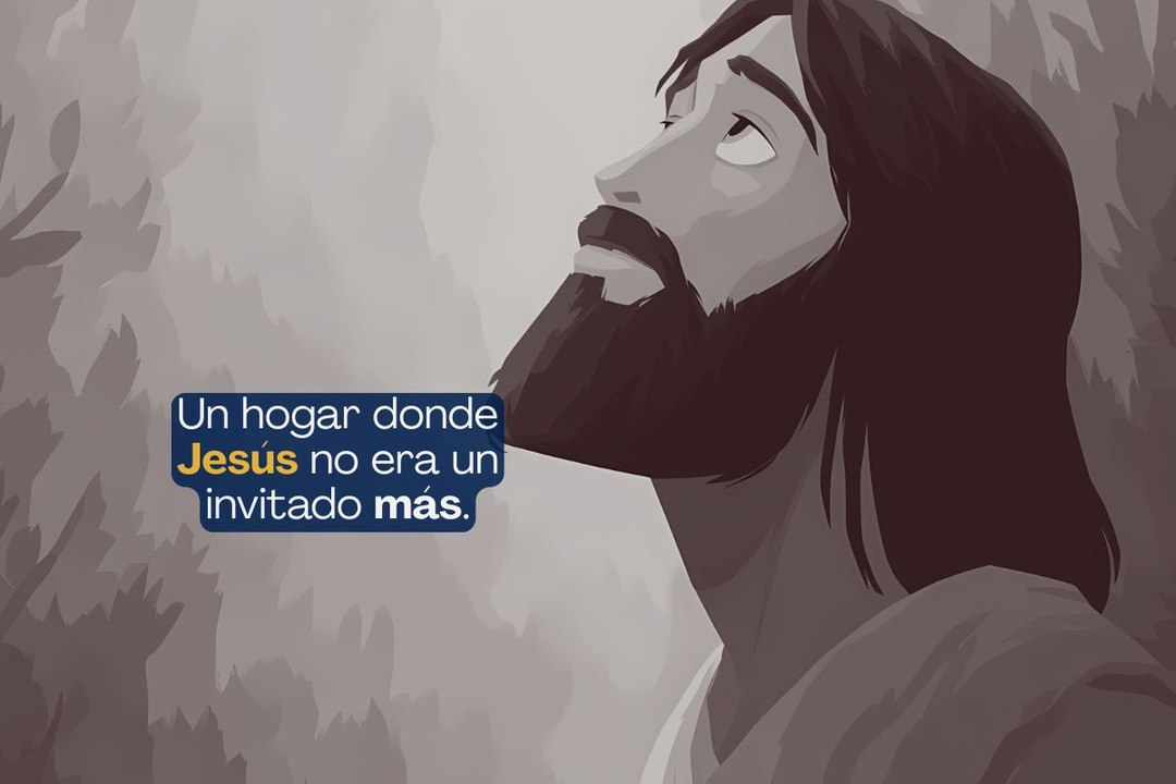 Un hogar donde Jesús no era un invitado