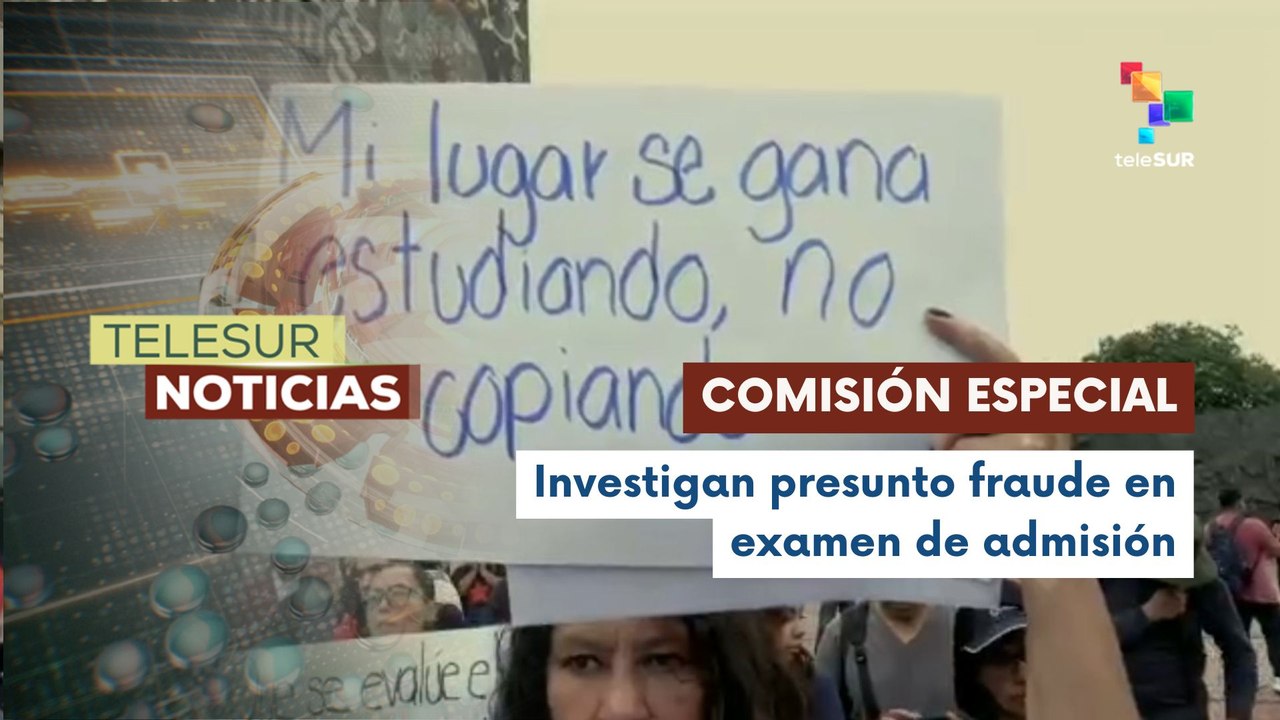 UNAM investiga presuntas irregularidades en examen de admisión en línea