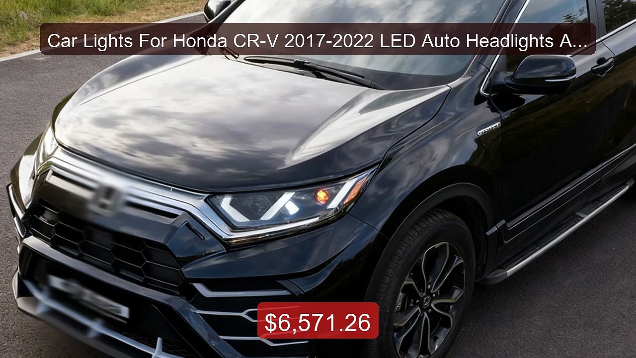 Car Lights For Honda CR-V 2017-2022 LED Auto Headlights Assemb... -- Best Buy 2026 | Great Quality!