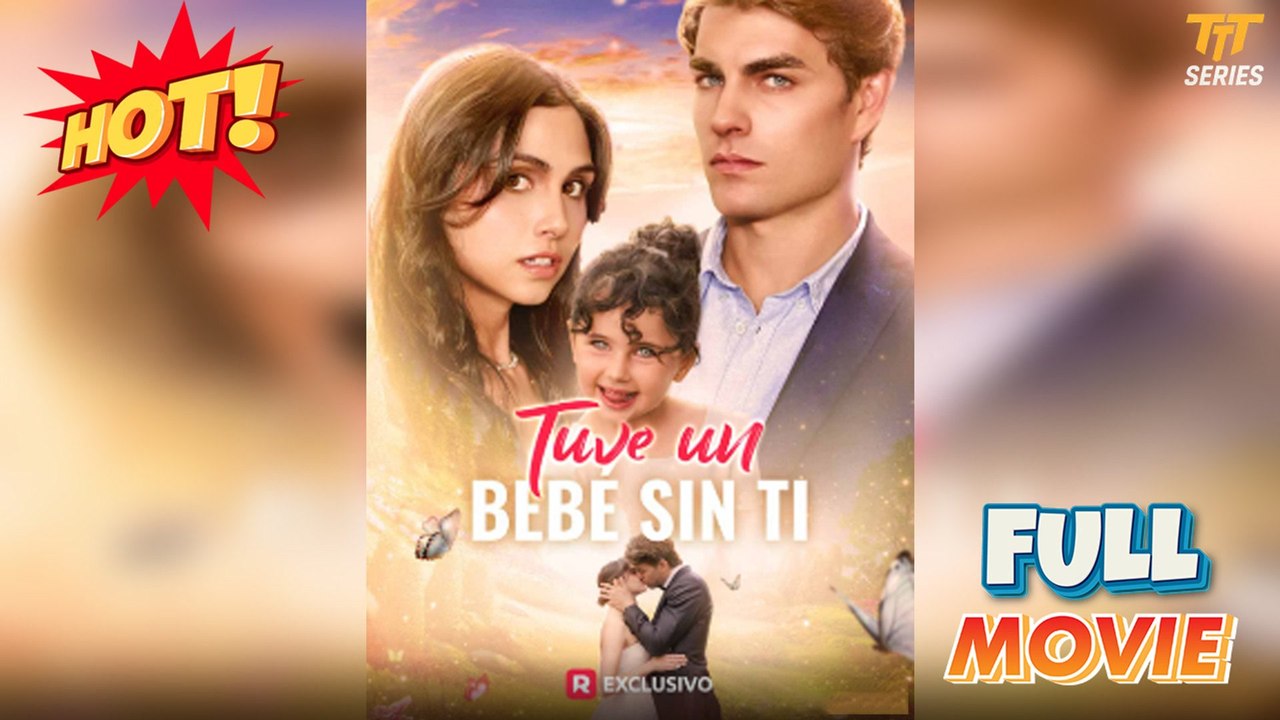 Tuve un bebé sin ti (Serie Completa) | Short Drama Español