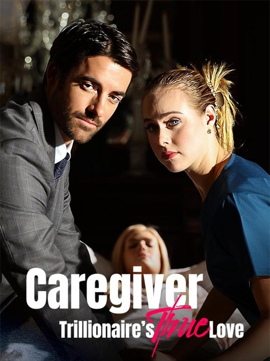 Caregiver: Trillionaire's True Love - Complete drama englishsub 🔥🔥