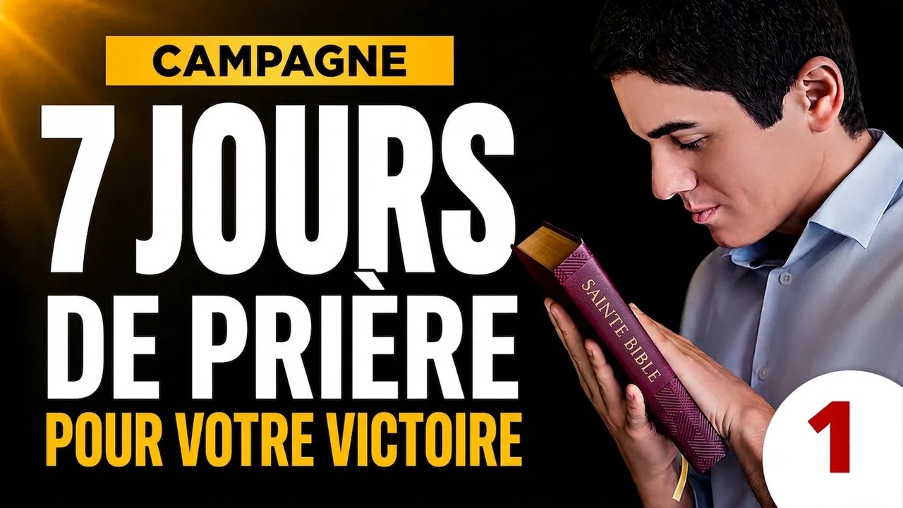 7 jours de prière pour que Dieu te donne la victoire – Jour 1