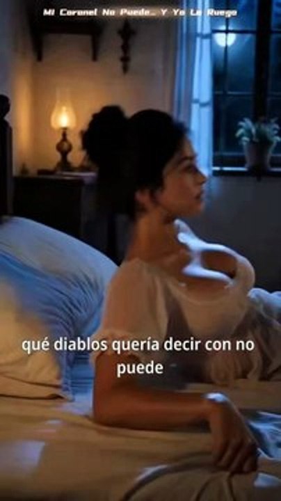 [AM] Mi Coronel No Puede... Y Yo Le Ruego