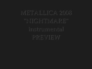 Metallica 2008 Nightmare Preview