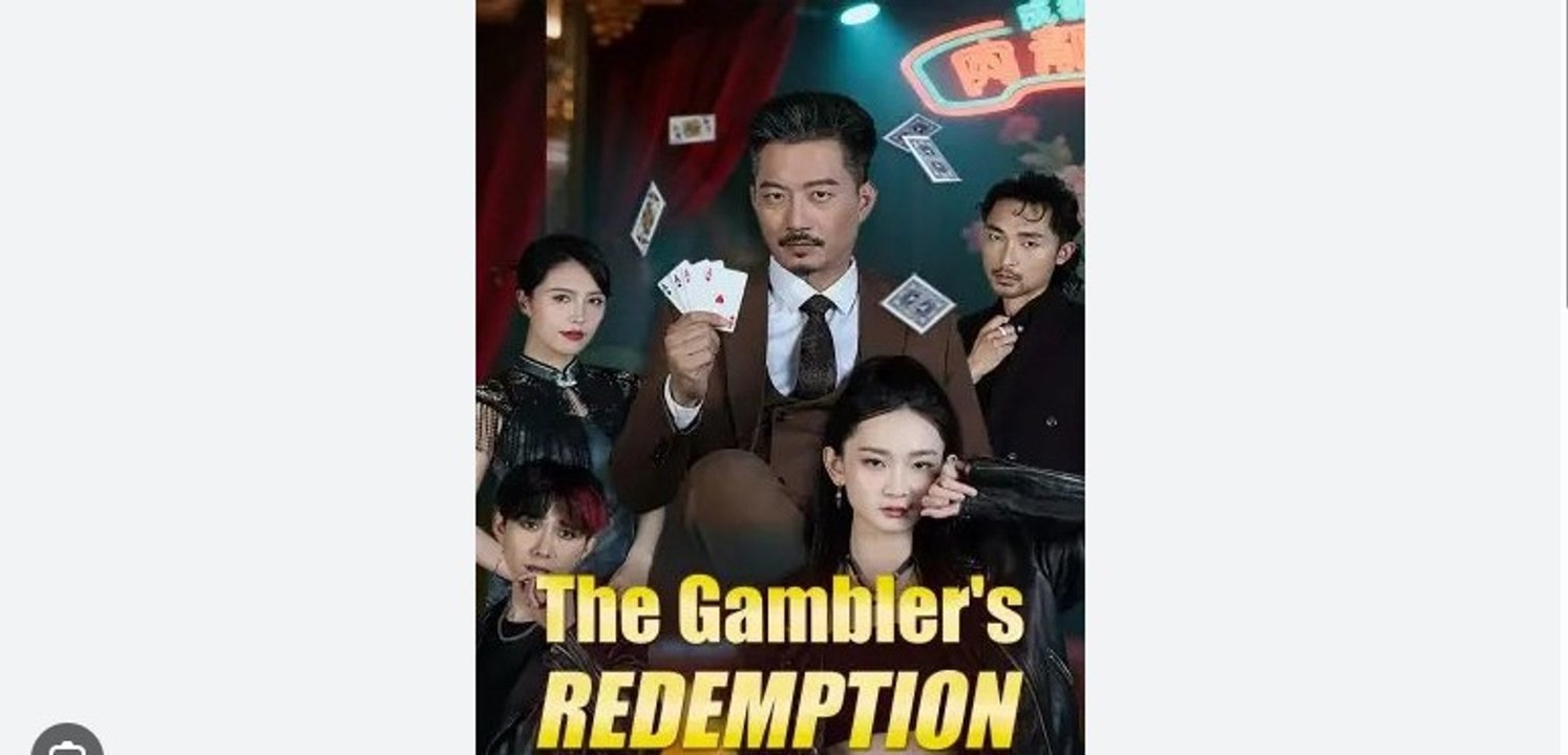 The Gambler's Redemption Chinese Drama - English Sub