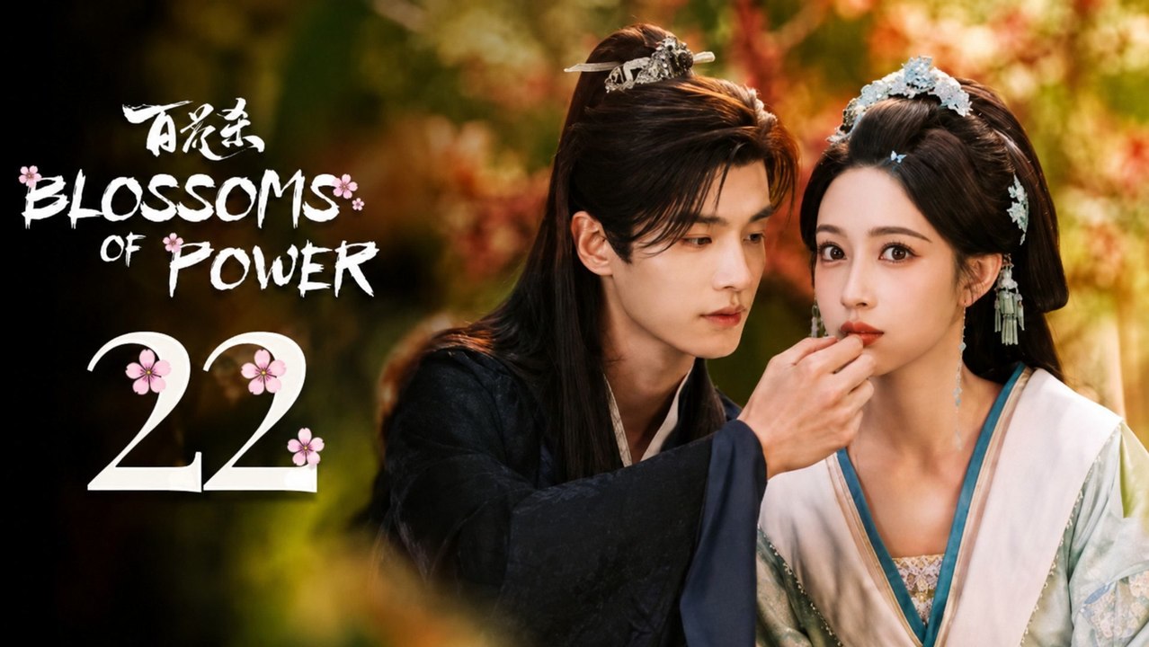 Blossoms of Power - Episode 22 [ Eng Sub ]