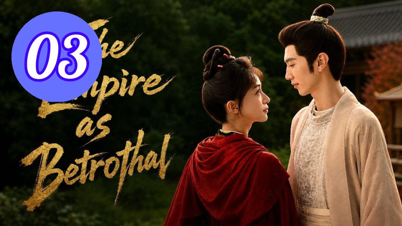 The Empire as Betrothal  Royal Episode 3 Engsub