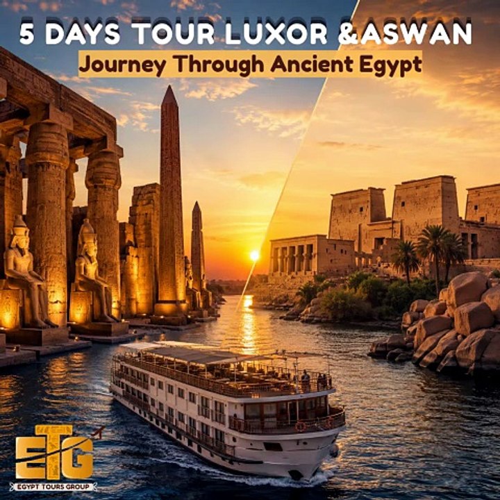 5 DAYS TOUR LUXOR &ASWAN