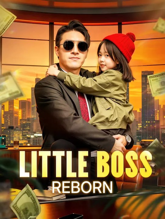 Little Boss Reborn | Komplette Serie | Short Drama Deutsch
