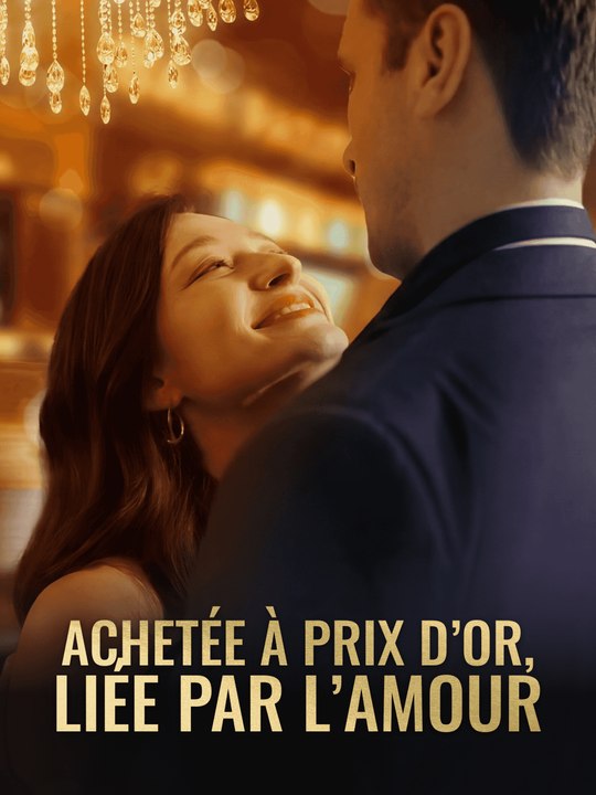 Achetée à prix d’or, liée par l’amour