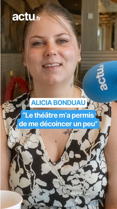 Alicia Bonduau : "Le théâtre m'a permis de me décoincer un peu"