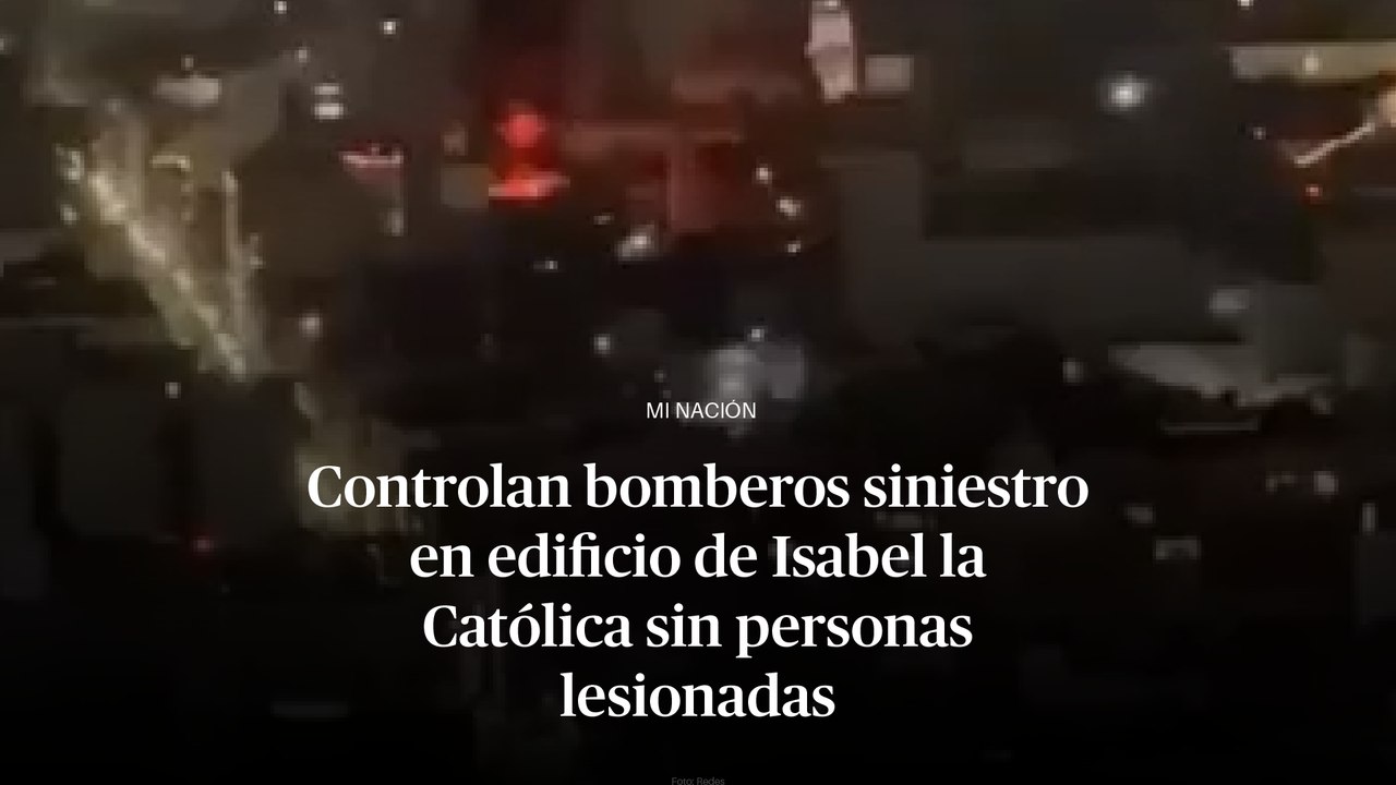 Controlan bomberos siniestro en edificio de Isabel la Católica sin personas lesionadas