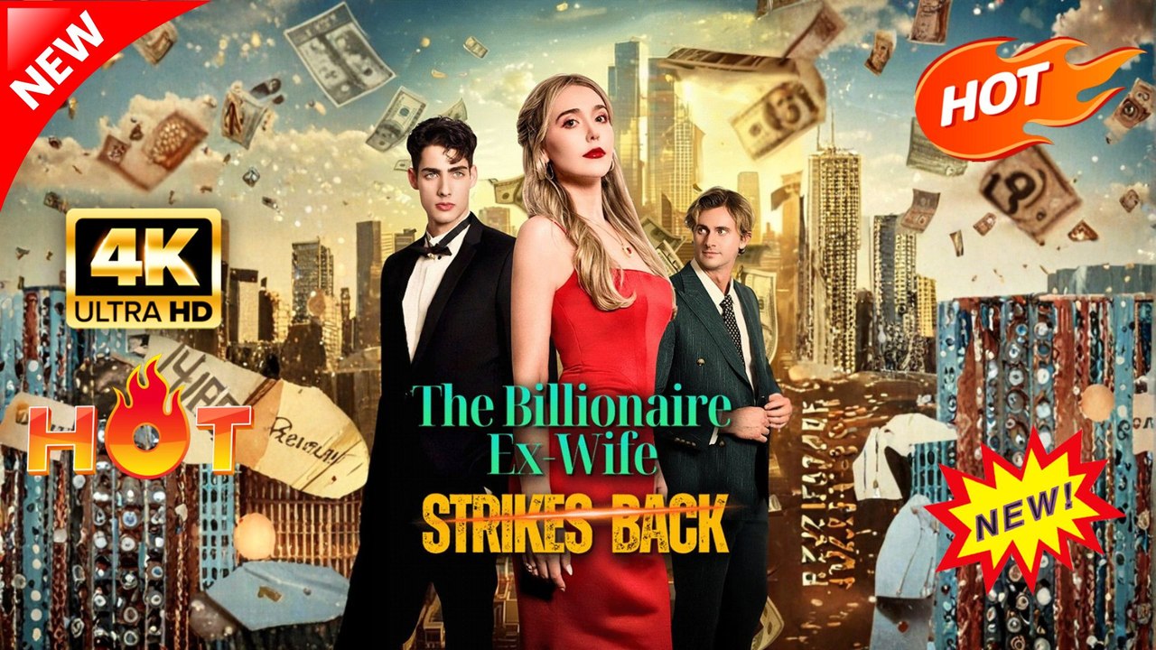 The Billionaire Ex-Wife Strikes Back  | Full Movie 2026