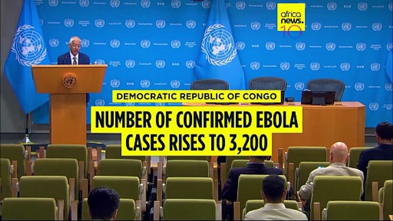 DRC: United Nations announces confirmed ebola cases top 3,200