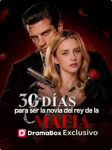 30 días para ser la novia del rey de la mafia En Español