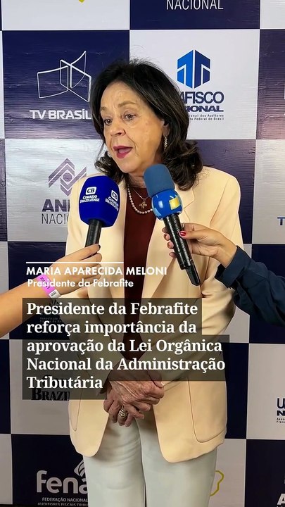 Presidente da Febrafite reforça importância da aprovação da Lei Orgânica Nacional da Administração Tributária