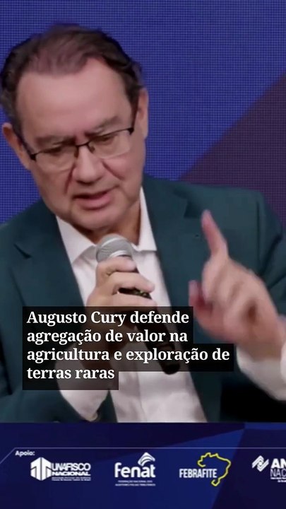 Augusto Cury defende agregação de valor na agricultura e exportação de terras raras