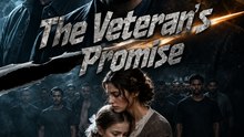 The Veteran's Promise - Drama Series ENGSUB