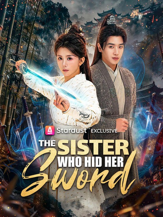 The Sister Who Hid Her Sword | Full Series | Short Drama English