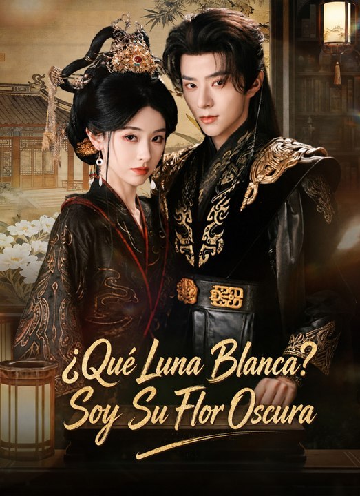 ESP ¿Qué Luna Blanca? Soy Su Flor Oscura Eps SD Drama 💎PLATINUM.FILMS