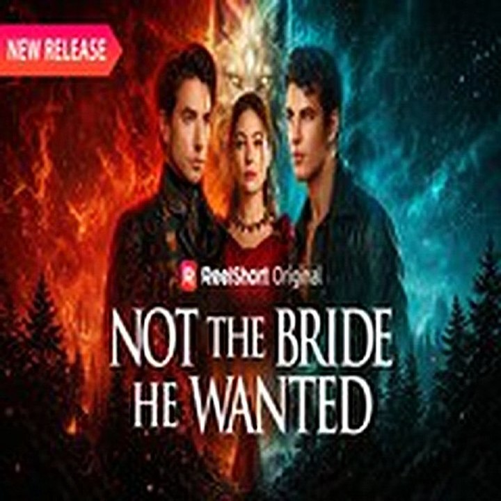Not the Bride He Wanted (Reelshort) FULL -ONLINE