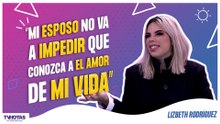 Lizbeth Rodríguez nos cuenta cómo ha sido su vida en el aspecto amoroso