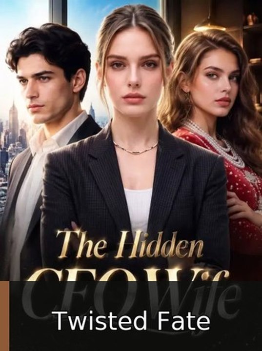 The Hidden CEO Wife EP Twisted Fate