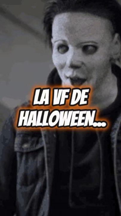 La VF dans la saga Halloween…