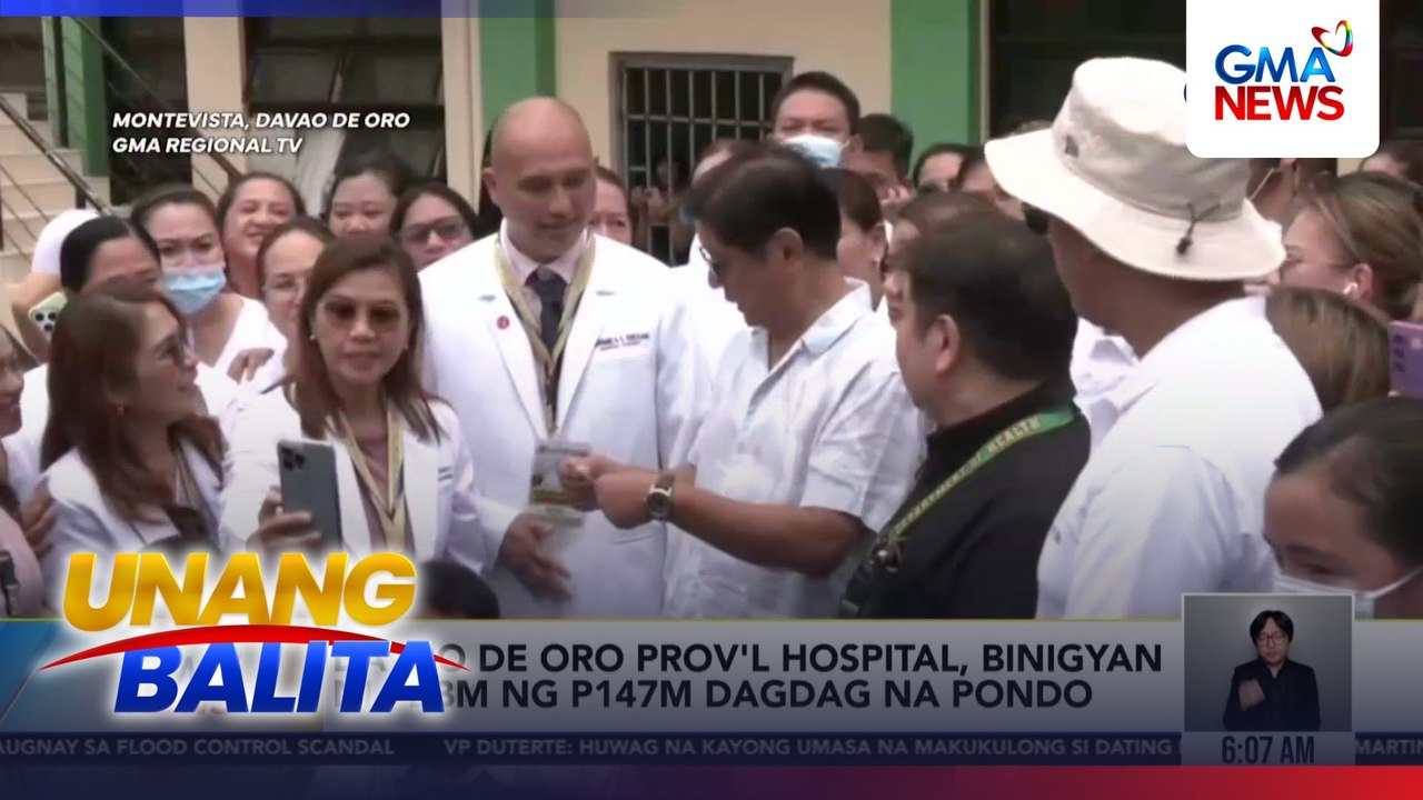 Davao de Oro Prov'l hospital, binigyan ni PBBM ng P147-M dagdag na pondo | Unang Balita