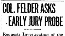 Saturday, 14th June 1913 Col. Felder Asks Early Jury Probe