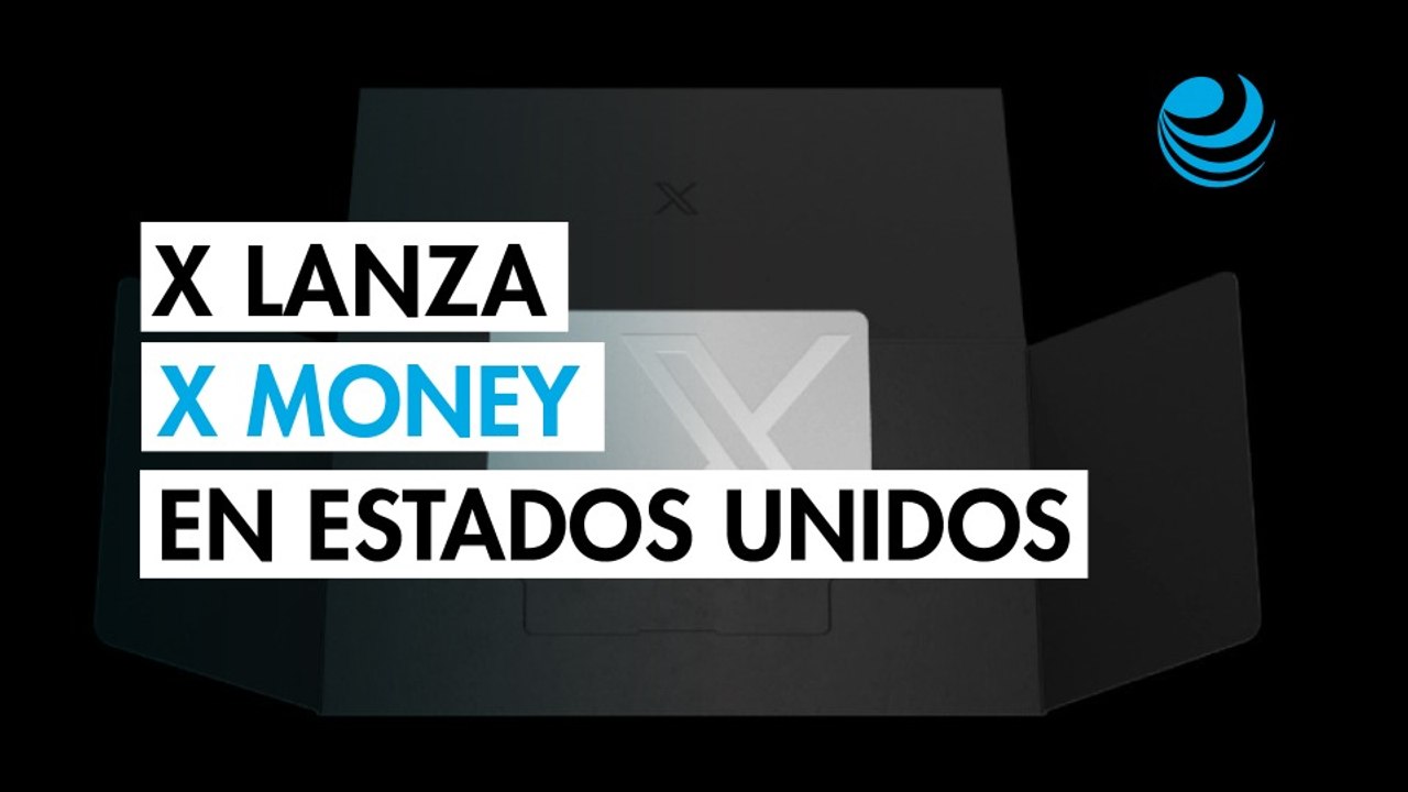 X lanza su servicio financiero X Money y se acerca al objetivo de convertirse en una 'superapp'