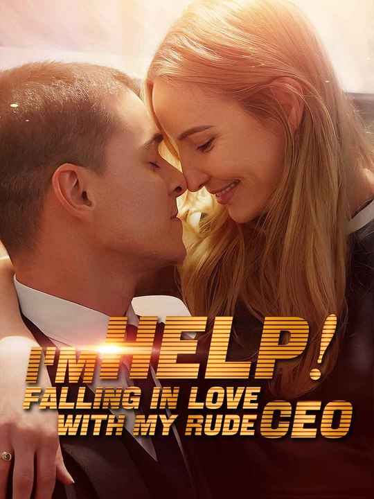 Help! I’m Falling In Love With My Rude CEO Full Movie
