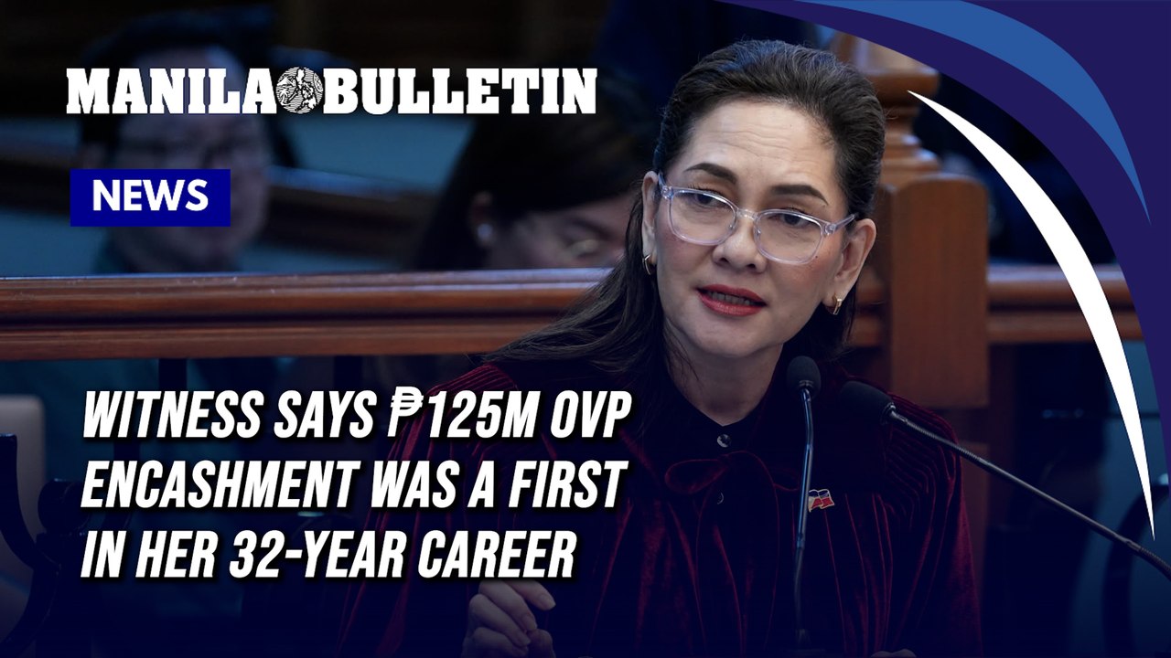 Witness says ₱125M OVP encashment was a first in her 32-Year career