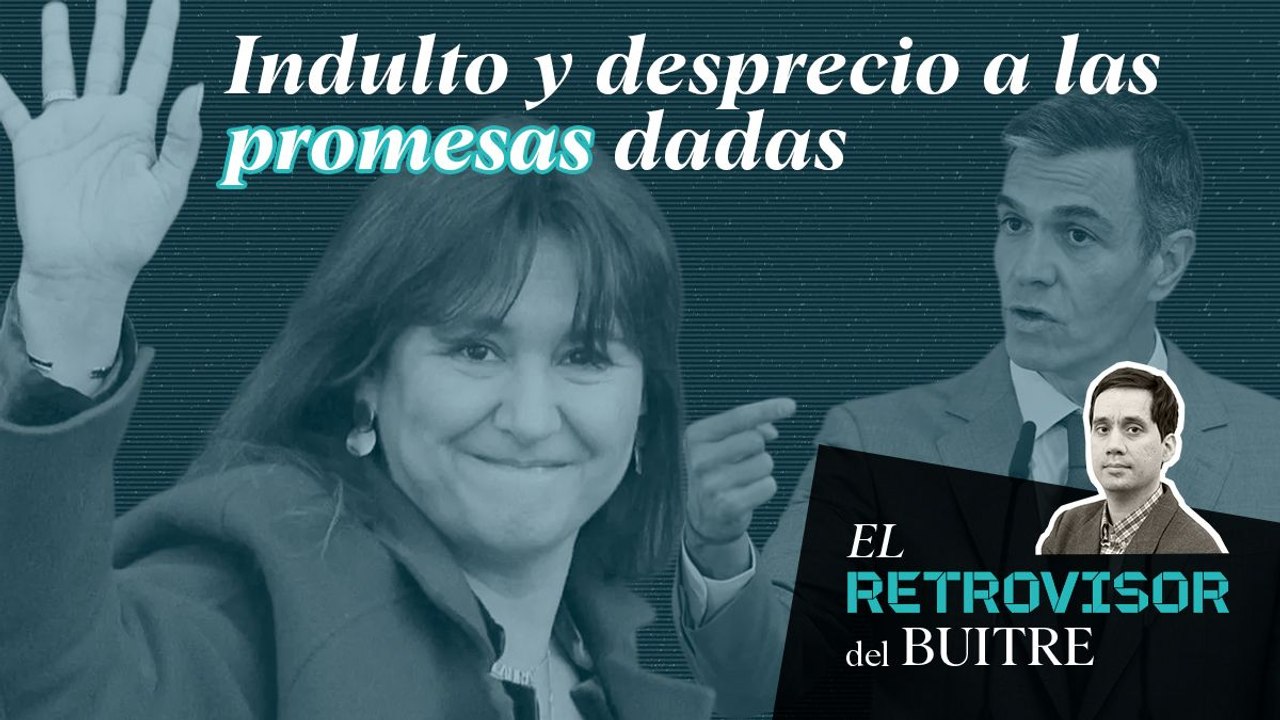 Pedro Sánchez indulta a Laura Borrás volviendo a despreciar sus propias palabras